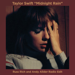 Taylor Swift - Midnight Rain (Russ Rich and Andy Allder Radio Edit) MP3