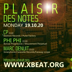 Cp, Phi phi, Marc Denuit// Plaisir des notes Oct 2020 Xbeat Radio Show