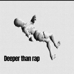 Its deeper than rap