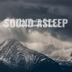 Open Mountain Frontier Wind and Thunder Ambience, Pt. 14