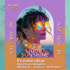 REVILO @ Hard Rock (Liquid Sunshine) 5/18/24