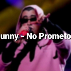 No Prometo Nada - Bad Bunny (Beat Trap)