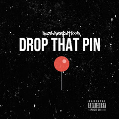 DROP THAT PIN (SINGLE)