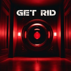 GET RID (FREE DOWNLOAD)