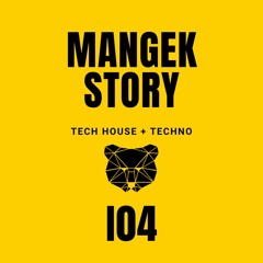 Mangek Story N° 104 - Tech House