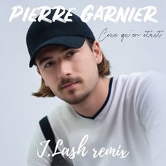 PIERRE GARNIER - Ceux qu'on était (J.LASH remix)