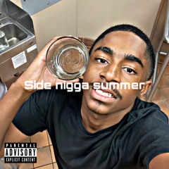 Side nigga summer