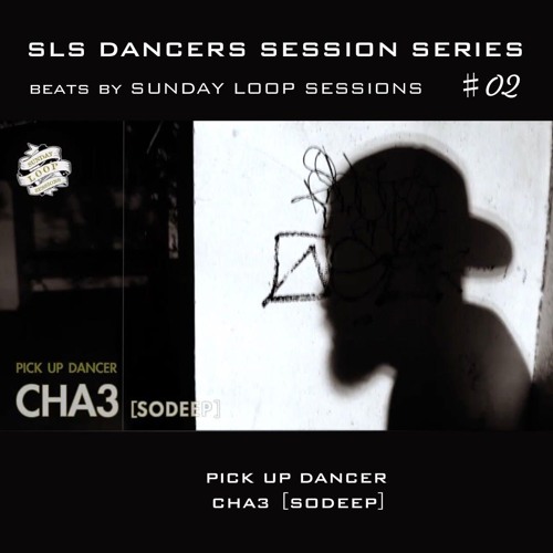 SLS DANCERS SESSIONS SERIES vol.2 - CHA3 (SODEEP)