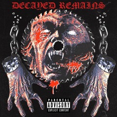 7 GRAMS (WORM DISS)- DECAYED REMAINS (PROD. VICTOR PA$COW)