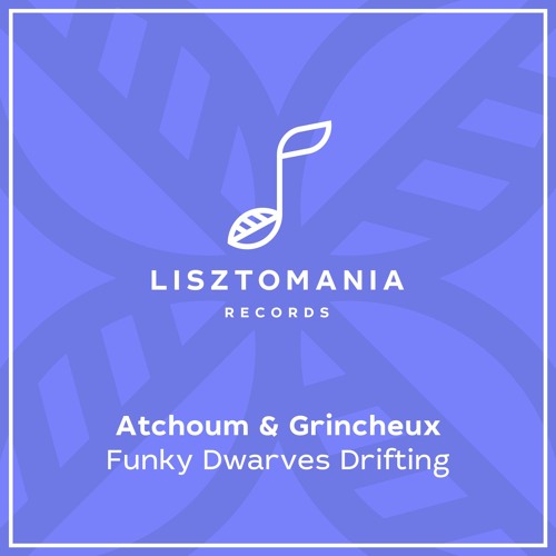 PREMIERE: Atchoum & Grincheux - Saxy Shapes [Lisztomania Records]