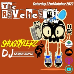 The Raveheart Show 015 (22-10-22) DJ Cairen Boyle