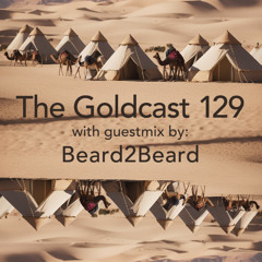 The Goldcast 129 (Jun 13, 2025) with guestmix by Beard2Beard