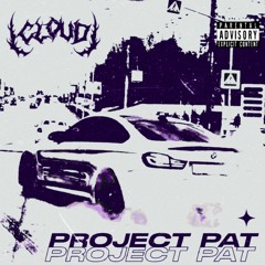 Project Pat (Slowed + Reverb)