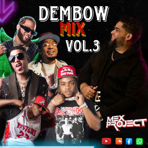 DEMBOW MIX vol 3 - MEXPROJECT #elalfa #rochy #braulio #flow28 #bulin