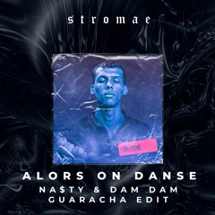 Stromae - Alors On Danse (NA$TY & DAM DAM Guaracha Edit)