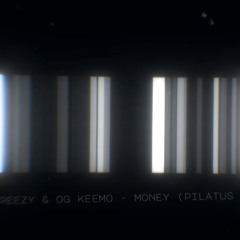 oddworld x reezy x og keemo - money (Pilatus Remix)