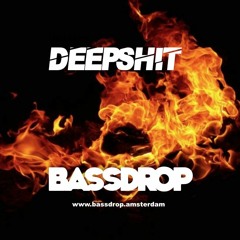 Deep Shit - Bassdrop (Buy = Freedownload)