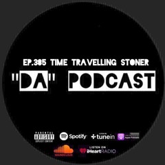 Ep.385 Time Travelling Stoner