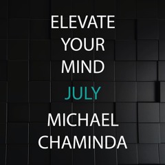 ELEVATE YOUR MIND MIX - JULY 2022