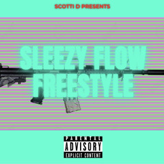 Sleazy Flow Freestyle Scotti D