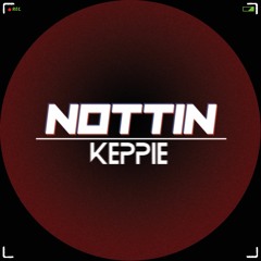 KEPPIE - NOTTIN (Free Download)