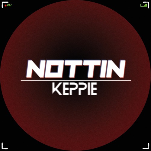 KEPPIE - NOTTIN (Free Download)