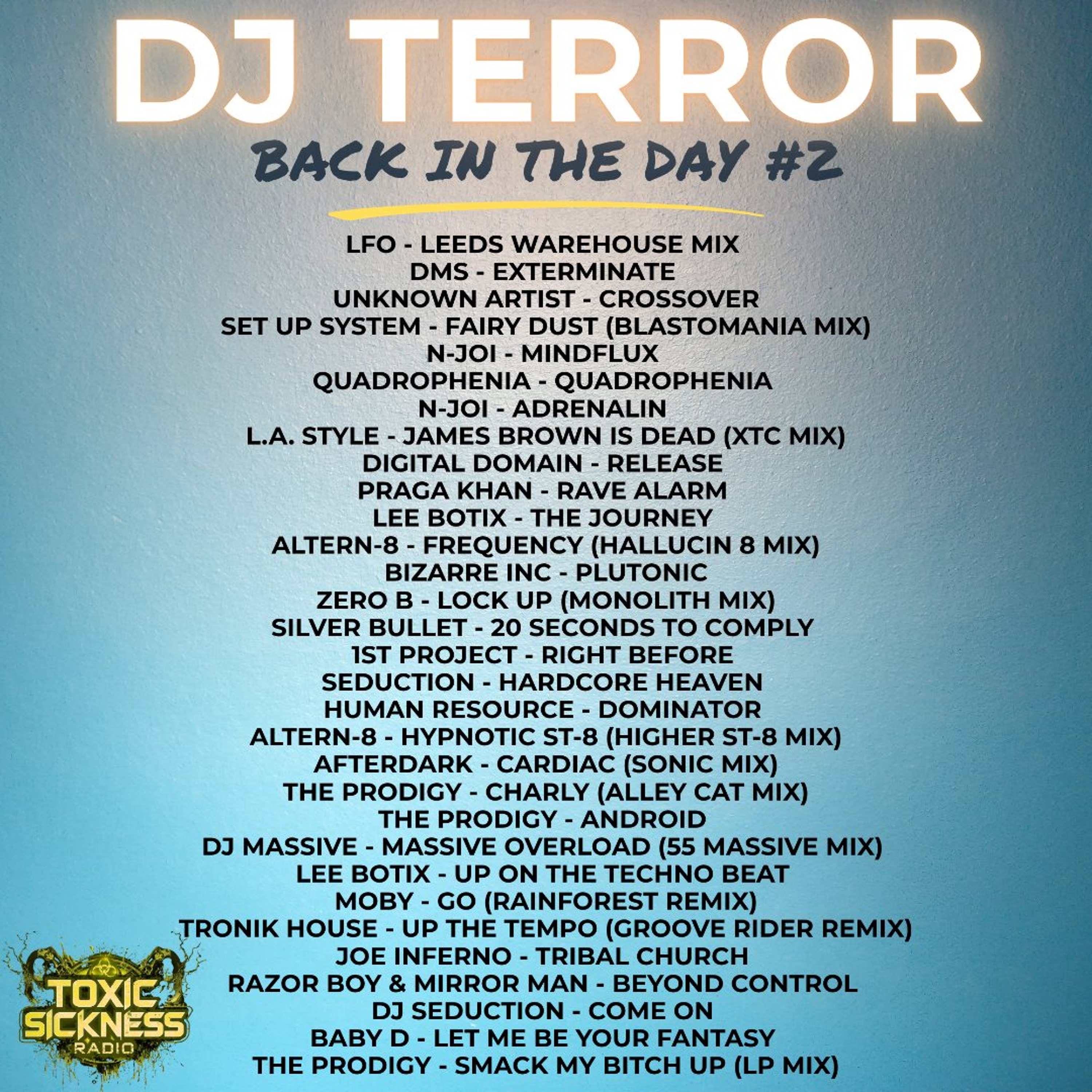 DJ TERROR / BACK IN THE DAY #2 / TOXIC SICKNESS RESIDENCY SHOW / SEPTEMBER / 2026