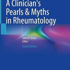 FULL✔READ️⚡(PDF) A Clinician's Pearls & Myths in Rheumatology