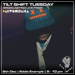 Eddie Example - Tilt Shift Tuesday 5th Dec 2023