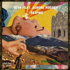 FREE DL : SEVN Feat. Aurore Roegier - Respire (Original Mix)