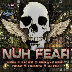 NUH FEAR RIDDIM MIX | AUGUST 2K25