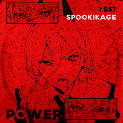 SPOOKIKAGE - POWER FT. Y$57 (PROD. SPOOKIKAGE)