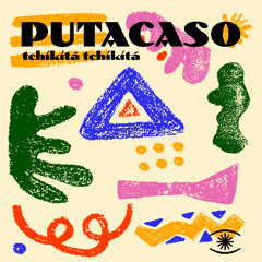 Putacaso - Tchikità Tchikità - s0947