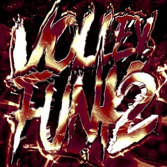 VOLLEY FUNK, Vol. 2 (Ultra Slowed)