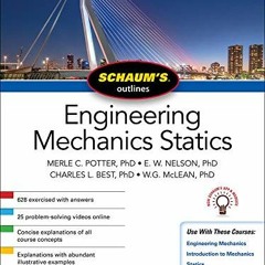 [READ] EPUB 🗃️ Schaum's Outline of Engineering Mechanics: Statics, Seventh Edition (