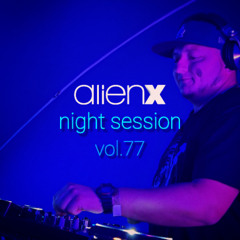 ALIEN X - ALIEN X NIGHT SESSION vol.77