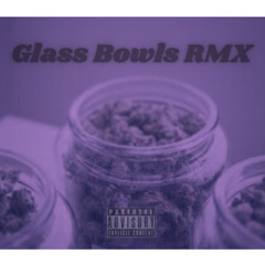Glass Bowls RMX