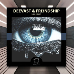 Deevast & Fri3ndship - Hollow [Lizplay Records] PREMIERE