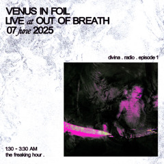Venus in Foil live at Out of Breath (07 June 2025)