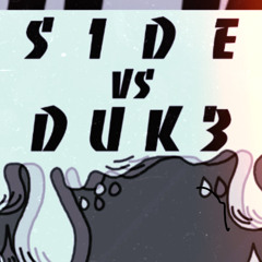S1D3.VS.DUK3