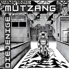 MÜTZANG - Diejenige (Free Download)
