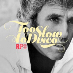Too Slow To Disco FM - (This Guy's In Love With) Burt Bacharach