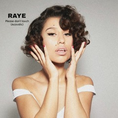 RAYE-Please Don’t Touch(Acoustic)