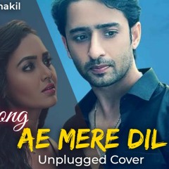 Ae Mere Dil - Towheed Shakil | Unplugged Cover |