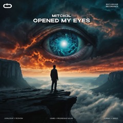 MITCH3L - Opened My Eyes