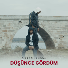 Düşünce Gördüm (feat. Decrat)