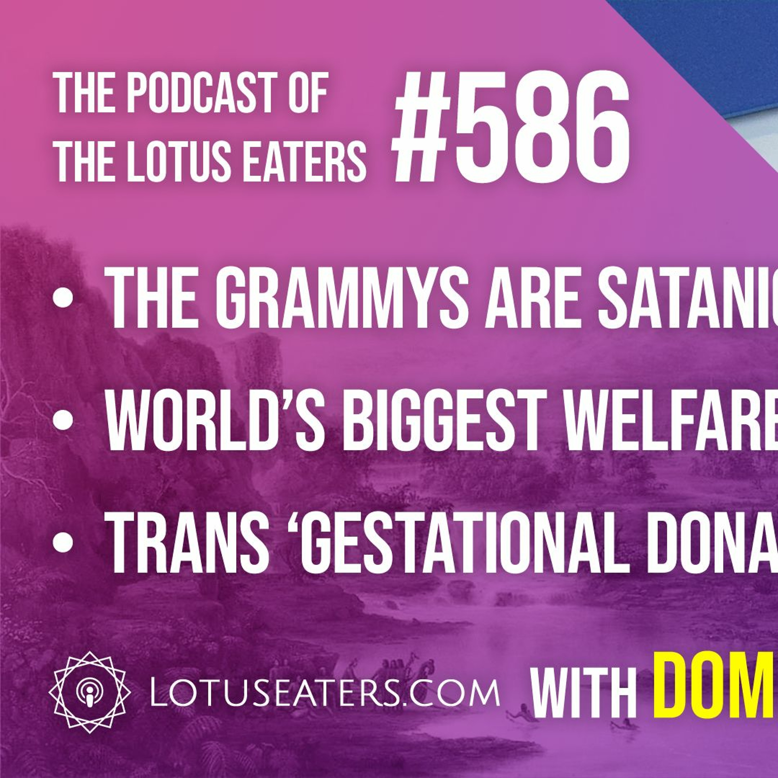 The Podcast of the Lotus Eaters #586