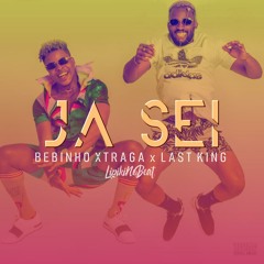 Bebinho Xtraga ft Last King - Já Sei
