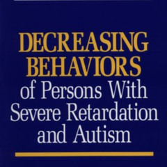 [VIEW] EBOOK ✏️ Decreasing Behaviors of Persons With Severe Retardation and Autism by