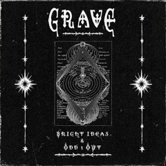 GRAVE w/ODD 1 OUT